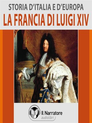 cover image of Storia d'Italia e d'Europa--Volume 39--La Francia di Luigi XIV